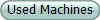 Used Machines